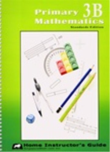 Stock image for Primary Mathematics 3B, Home Instructors Guide, Standards Edition for sale by Goodwill of Colorado