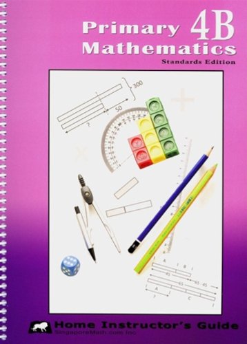 Stock image for Primary Mathematics Home Instructor's Guide, Level 4B, Standards Edition for sale by SecondSale