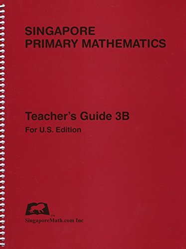 Imagen de archivo de Singapore Math Primary Math Teacher's Guide 3B a la venta por St Vincent de Paul of Lane County