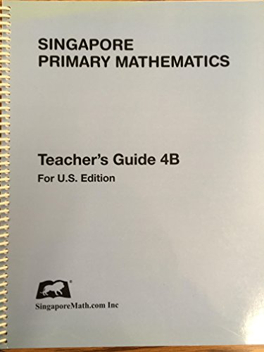 Imagen de archivo de Primary Math U. S. Ed Teacher's Guide 4B a la venta por Better World Books: West
