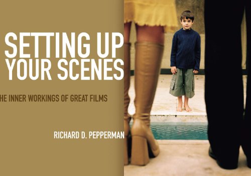 9781932907087: Setting Up Your Scenes: The Inner Workings of Great Films