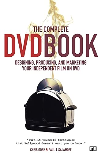 Stock image for The Complete DVD Book: Designing, Producing, and Marketing Your Independent Film on DVD for sale by ThriftBooks-Atlanta