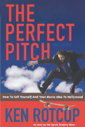 Beispielbild fr The Perfect Pitch: How to Sell Yourself and Your Movie Idea to Hollywood - 2nd Edition zum Verkauf von SecondSale