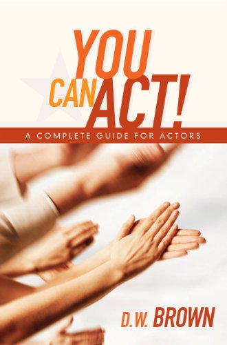 Beispielbild fr You Can Act!: A Complete Guide for Actors zum Verkauf von ZBK Books