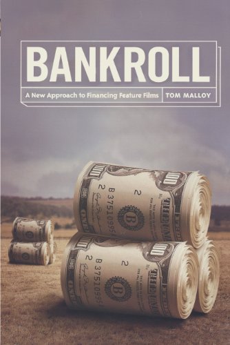 Stock image for Bankroll: A New Approach to Financing Feature Films for sale by SecondSale