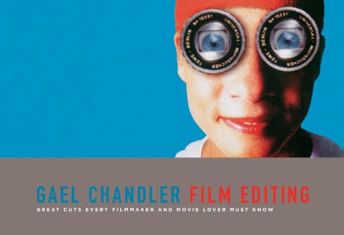 Beispielbild fr Film Editing: Great Cuts Every Filmmaker and Movie Lover Must Know zum Verkauf von WorldofBooks