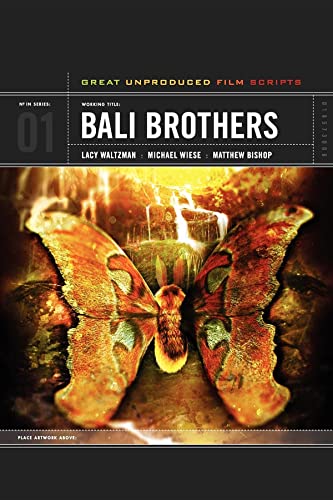 Bali Brothers: Great unproduced Film Scripts TM (9781932907711) by Lacy Waltzman; Michael Wiese; Matthew Bishop