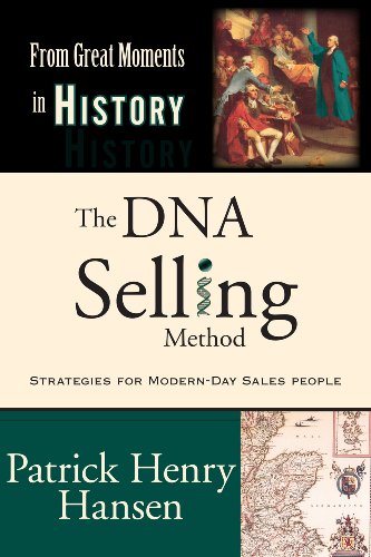 9781932908107: The DNA Selling Method: Strategies for Modern-day Sales People (From Great Moments in History)