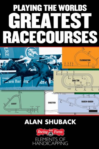 Playing the World's Greatest Racecourses (9781932910735) by Shuback, Alan