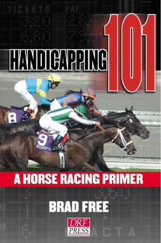Handicapping 101: A Horse Racing Primer (9781932910803) by Free, Brad