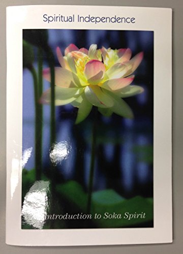 Stock image for Spiritual Independence: An Introduction to Soka Spirit for sale by Jenson Books Inc