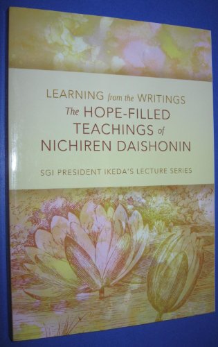 9781932911961: Learning from the Writings: The Hope-Filled Teachings of Nichiren Daishonin