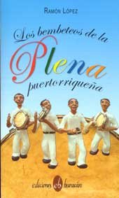 9781932913316: Los Bembeteos de La Plena Puertorriquea (Spanish Edition)