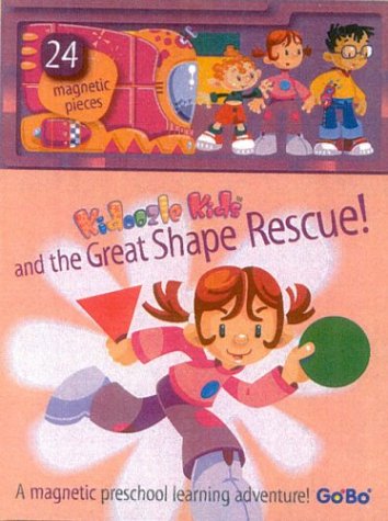Kidoozle Kids And The Great Shape Rescue!: a magnetic preschool learning adventure! (9781932915020) by Albee, Sarah
