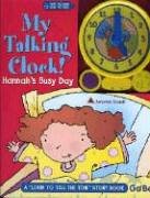 My Talking Clock: Hannah's Busy Day (9781932915068) by Miglis, Jenny