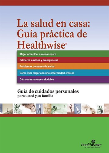 Stock image for La salud en casa: Gua práctica de Healthwise (Spanish Edition) for sale by ThriftBooks-Atlanta