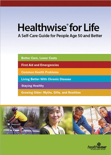 Imagen de archivo de Healthwise for Life: A Self-Care Guide for People Age 50 and Better a la venta por Isle of Books