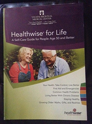 Stock image for Healthwise for Life: A Self-Care Guide for People Age 50 and Better for sale by Patrico Books