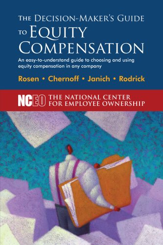 The Decision-Maker's Guide to Equity Compensation (9781932924381) by Corey Rosen; Pam Chernoff; Daniel N. Janich; Scott Rodrick