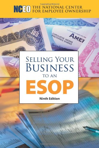 Stock image for Selling Your Business to an ESOP (9th Edition) for sale by SecondSale