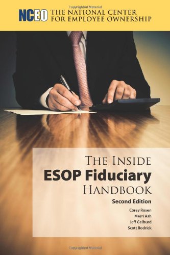 The Inside ESOP Fiduciary Handbook (2nd Edition) (9781932924930) by Corey Rosen; Merri Ash; Jeff Gelburd; Scott Rodrick