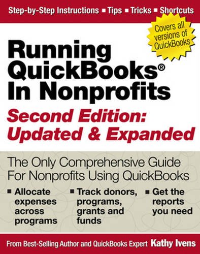 Imagen de archivo de Running QuickBooks in Nonprofits: 2nd Edition: The Only Comprehensive Guide for Nonprofits Using QuickBooks a la venta por SecondSale