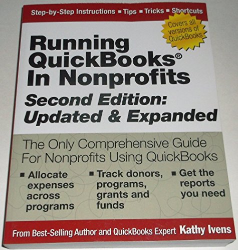 Stock image for Running QuickBooks in Nonprofits: 2nd Edition: The Only Comprehensive Guide for Nonprofits Using QuickBooks for sale by SecondSale