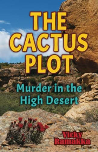 Stock image for The Cactus Plot: Murder in the High Desert for sale by Open Books