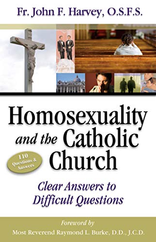 Beispielbild fr Homosexuality the Catholic Church: Clear Answers to Difficult Questions zum Verkauf von Front Cover Books