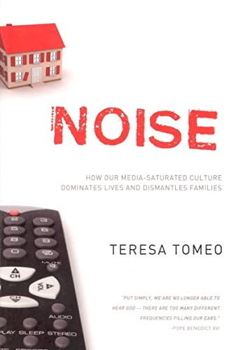 Beispielbild fr Noise: How Our Media-saturated Culture Dominates Lives and Dismantles Families [Revised Edition] zum Verkauf von SecondSale