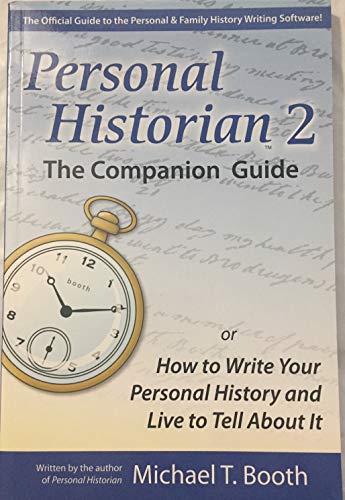Beispielbild fr Personal Historian 2 The Companion Guide or How to Write Your Personal History and Live to Tell About It zum Verkauf von SecondSale