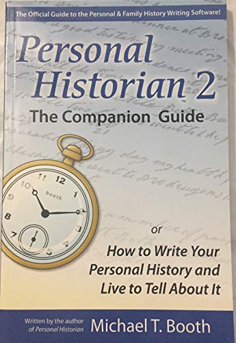 Imagen de archivo de Personal Historian 2 The Companion Guide or How to Write Your Personal History and Live to Tell About It a la venta por SecondSale