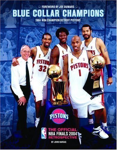 Stock image for Blue Collar Champions : The Official NBA Finals 2004 Retrospective for sale by Better World Books