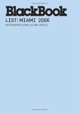 Stock image for BlackBook List Miami: 2006 (BlackBook List series) for sale by Phatpocket Limited