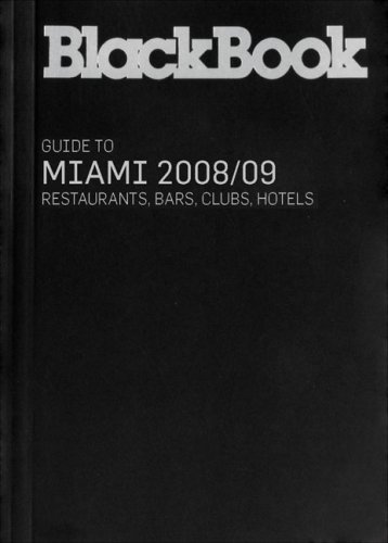 Stock image for Blackbook Guide to Miami 2008: Restaurants, Bars, Clubs, Hotels for sale by medimops