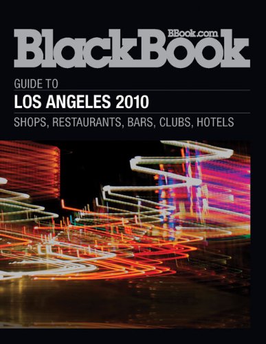 Stock image for Blackbook Guide to Los Angeles: Shops, Restaurants, Bars, Clubs, Hotels (2010) for sale by Hennessey + Ingalls
