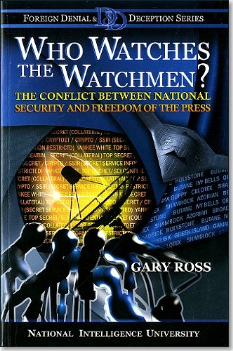 9781932946291: Who Watches the Watchmen?: The Conflict Between National Security and Freedom of the Press