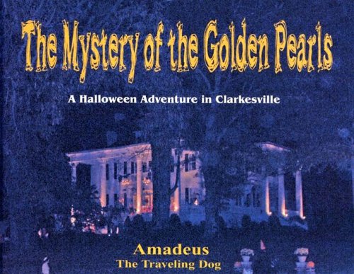 Stock image for Mystery of the Golden Pearls: A Halloween Adventure in Clarkesville for sale by Wonder Book