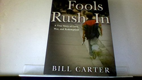 9781932958508: Fools Rush In: A True Story of War and Redemption