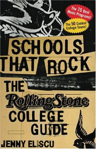 Imagen de archivo de Schools That Rock: The Rolling Stone College Guide a la venta por ThriftBooks-Atlanta