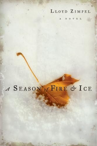 Imagen de archivo de A Season of Fire and Ice a la venta por Better World Books: West