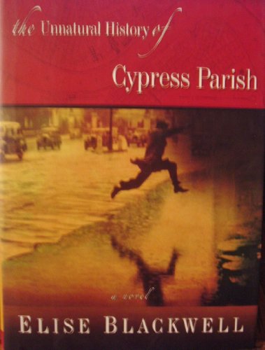 Beispielbild fr The Unnatural History of Cypress Parish zum Verkauf von Better World Books