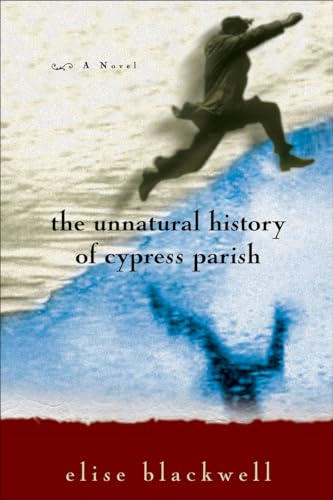 9781932961515: The Unnatural History of Cypress Parish