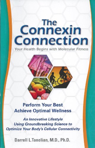 Imagen de archivo de The Connexin Connection: Your Health Begins with Molecular Fitness a la venta por BooksRun