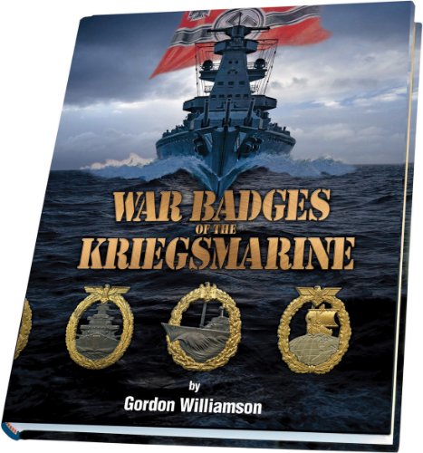 Stock image for War Badges of the Kriegsmarine for sale by Ed's Editions LLC, ABAA