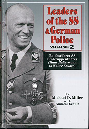Beispielbild fr Leaders of the SS & German Police, Volume II. Reichsfhrer-SS ~ SS-Gruppenfhrer (Hans Haltermann to Walter Krger) zum Verkauf von Book Deals