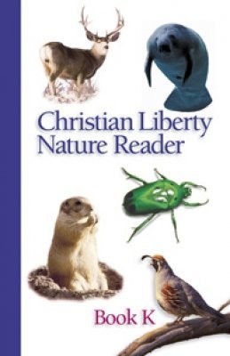 9781932971132: Christian Liberty Nature Reader Book K