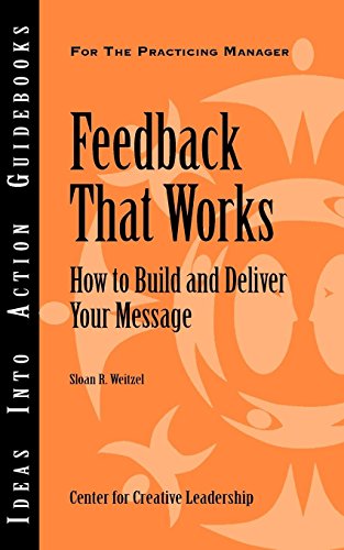 Stock image for Feedback That Works: How to Build and Deliver Your Message for sale by ThriftBooks-Atlanta