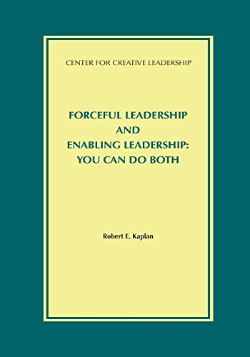 Stock image for Forceful Leadership and Enabling Leadership You Can Do Both for sale by PBShop.store US