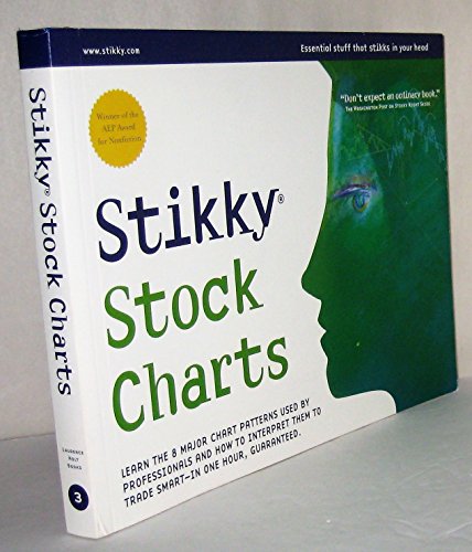 Stock image for Stikky Stock Charts: Learn the 8 major chart patterns used by professionals and how to interpret them to trade smart--in for sale by Wonder Book